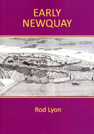 EARLY NEWQUAY, by Rod Lyon